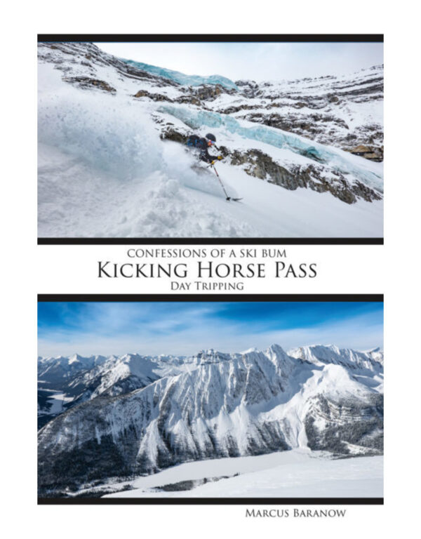 Confessions of a Ski Bum • Kicking Horse Pass Daytripping