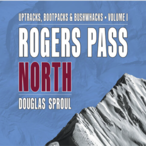 GeoBackcountry Rogers Pass North Volume 1