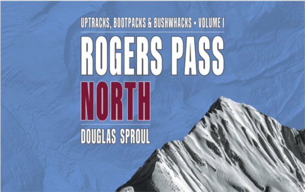 GeoBackcountry Rogers Pass North Volume 1